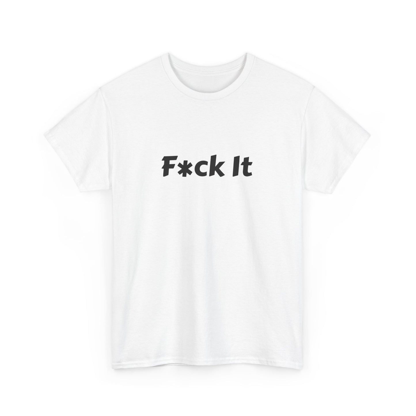 Unisex Heavy Cotton F*ck It Tee