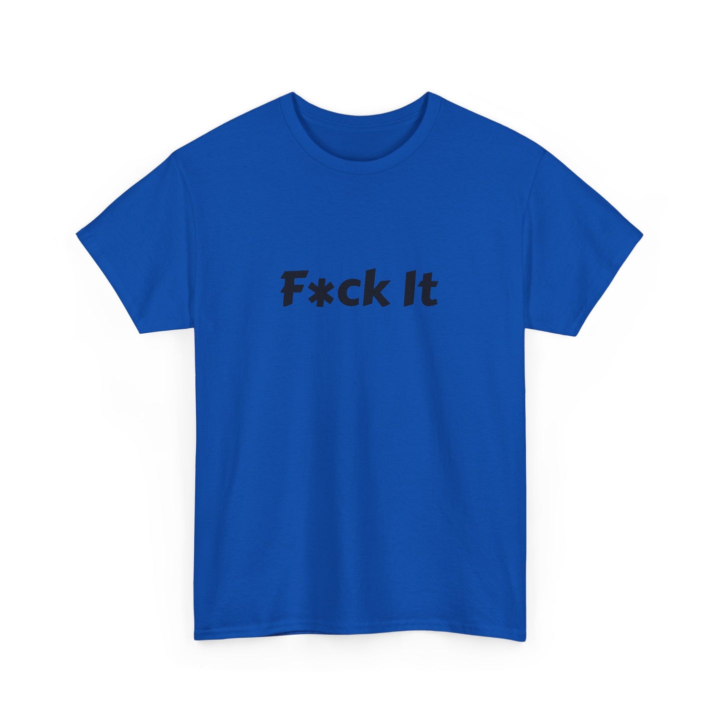 Unisex Heavy Cotton F*ck It Tee